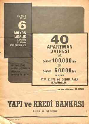 BU YILIN — EN AZ MİIiLYON LİRALIK — | 40 IKRAMIYE PLANININ SON ÇEKİLİŞİNDE APARTMAN DAİRESİ ; Badet 100.000 iira 5 adet 5 00