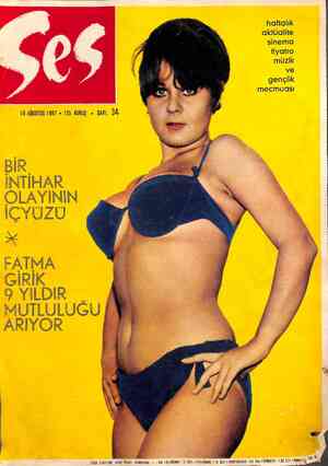  19 AĞUSTOS 1967 » 125 KURUŞ » SAYI: 3â BİR. İNTİHAR OLAYININ İÇYUZU e GİRİK Ş YILDIR. A MUTLULUĞU F ARIYOR — | TT SNSNMN...