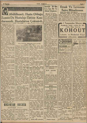  O Wi ADL TELA RK ON fek Abdülhamit, it, Hasta Olduğu Zaman Da Hastalığı Üstüne Kon- durmazdı. Hastalıktan n Çekinirdi....