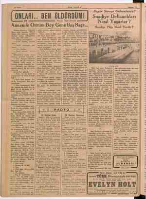    8 Sayfa ONLARI... Annemle Osman Bey Gene Baş Başa... BEN ÖLDÜRDÜ Yazan: Suat Derviş SON POSTA UM) Kolumu tutuyor, ve...