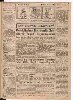    Hergün İMündericatımızın çoklu- gundan dercedilememiş- tir. — bilec. oda da Türk Tezi Büyük Bir iii — Dinlenildi Londra 30