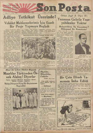    Adliye — SALI Ji Temmuz 1933 Tetkikat Üzerinde! Vekâlet Mahkemelerimiz İçin Esaslı Bir Proje Yapmaya Başladı Ankara, 11...