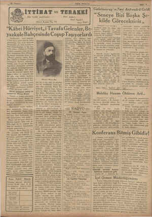    “Kâbei Hürriyet,,i TavafaGelenler, Be- yazkule Bahçesinde CoşupTaşıyorlardı Deniliyordu... Ayni zamanda, ( Yeni Asır )...