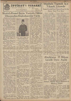      İTTİHAT: TE Nasıl doğda?., — Her hakkı mahfuzdur — Üç'ncü Kısım No, 13 Ziya Şakir Mustafa Kemal! Beyin Vaziyete Hâkim...