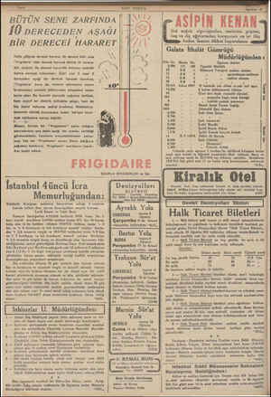  BÜTÜN SENE ZARFINDA 10 DERECEDEN AŞAĞI BİR DERECEİ HARARET Hatta gölgede derecel hararet 35 derece dahi olsa “Frigidaire”...
