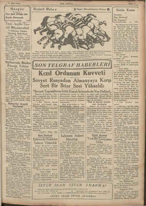    ea Hergün Yan Çok Olduğu için Bugün Konamadı _Türk— ret Müzakereleri L:ıııdrıdın İnkıtaa lligradığı Bildiriliyor adra, 30