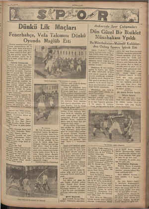    Ka ae E.. Dü F cne'ı'bâhıçc:—, —e nkü Lik Maçları Oyunda Mağlüb Etti İstanbul mıntakası fudbol şam- Piyonası müsabakalarına