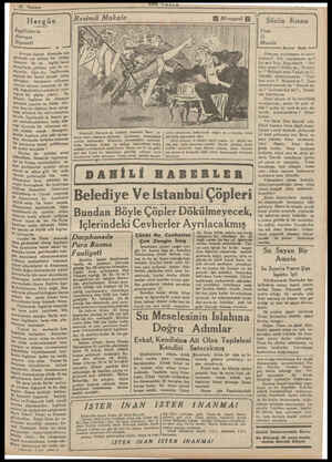  —22 Temmuz Hergün ’ngilizlerin Avrupa Siyaseti — Avrupa siyaset âleminde son günlerde çok mühim bir hâdise Olmuştur. Bu da —