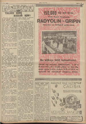    11 Sayfa Tekika No: 63 RIZLAR IÇİN! Bir çeyrek, yarım saat, haltâ bir saat geçmişti. Tatar Ayşe gelmiş; Gülterin teklifini