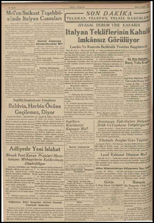  6 Sı)fl Mel'un Suikast Teşebbü- ünde İtalyan Casusları (Baş tarafı 1 inci yüzde Franaız makamatının nazarı dikkatini cel- |