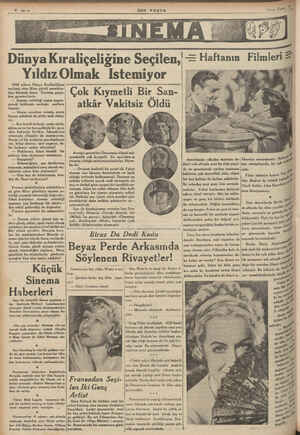    SON POSTA ünya Kıraliçeliğine Seçilen, — Haftanın Filmler Yıldız Olmak İstemiyor Çok Kıymetli Bir San- 1935 yılının Dünya