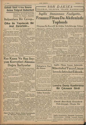      6 Sayfa SON POSTA — Sabah Saat 4 ten Sonra — Gelen Telgraf Haberleri Amerikanın Iki Taraflı Bitaraflık TELGRAF, TE — SON