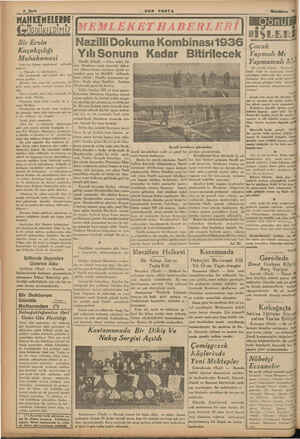  4 Sayfa MAHKEMELERDE Bir Eroin Kaçakçılığı Muhakemesi SON POSTA Nazilli Dokuma Kombinası 1936 Yılı Sonuna Nazilli, (Özel) —