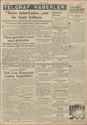  aa —— —— “ Sessiz 225 ELGRAF HABERLERi üçüncü şahıs,, yeni bir fırsat kolluyor Fransızlar Hitlerin yeni bir harekete...