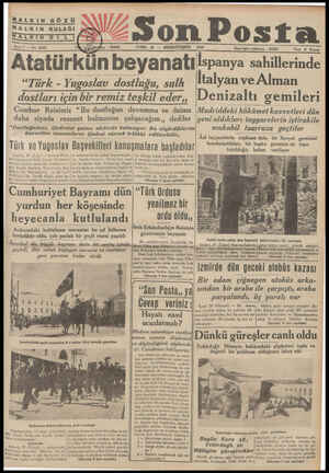  HALKIN GÖZÜ HALKIN KULAĞI HALKIN Di L Te Sene 7 — No, 2245 Ataturk ürk - Yugoslav dostluğu, sulh dostları için bir remiz...