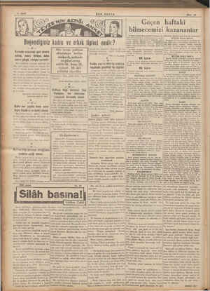    Kadında aranacak şart evvelâ sıhhat, sonra terbiye, daha sonra görgü, nihayet servettir Ben erkekler arasında ideal bir...