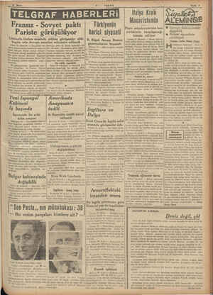    TELGRAF HABERLERI Fransız - Sovyet paktı | Pariste görüşülüyor Litvinofla Delbos arasında mühim görüşmeler oldu | g, bugün