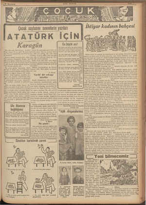        Bak, ufka bak: Gün karardı.. nerede Rüneş? Nerede bir ay ışığı? Of, üşüyo- Tum, Yok mu ısınacak bir ateş? Yok mu Bir