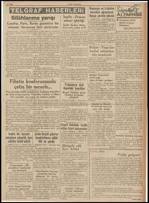  Silâhlanma yarışı Londra, Paris, Berlin gazeteleri bir anlaşma lüzumunu ileri sürüyorlar Londra 8 (A.A.) — Umumi silâhlanma