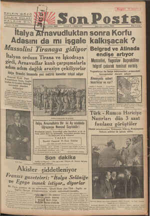  HALKIN KULAĞI | ——. HALKIN GÖZÜ EAÜKENİDİLİ E—ALINEDILİ Adasını da mı işgale kalkışacak ? Mussolini Tiranaya gidiyor. Belgrad
