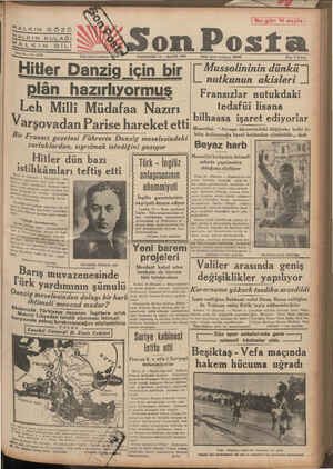    NŞ a HALKIN GÖZÜ HALKIN KULAĞI BALKİN DİLİ s eX a A — - 6 9 — No. 3157 h0203 PAZARTESİ 15 — MAYIS 1939 Hitler Danzig için