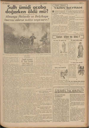  12 İkinciteşrin SON POSTA Sayfa 5 Sulh ümidi acaba doğarken öldü mü? Almanya Holanda ve Belçikaya taarruz ederse netice...