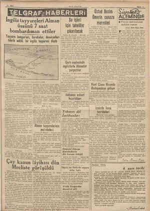    21 NE ce a İngiliz tayyareleri Alman üssünü 7 saat bombardıman ettiler Tayyare hangarları, barakalar, demiryolları tahrib
