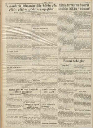    8 Sayfa SON POSTA Mayıs 16 Fransızlarla Almanlar dün bütün gün Alman harekâtına bakarak göğüs göğüse şiddetle çarpıştılar |