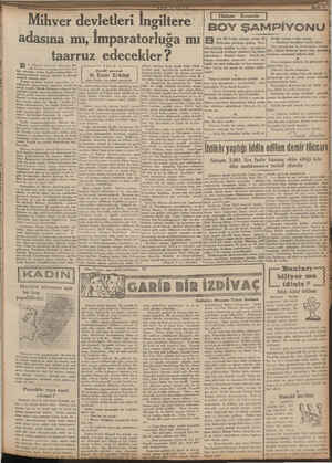  —— ED e Mihver devletleri adasına mı, İmparatorluğa mı taarruz edecekler? sre soruyor: Almanya Bü- ük Britanya adasına...