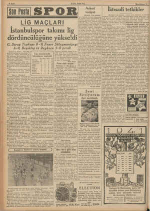    8 Sayfa ni SPOR LİG MAÇLARI İstanbulspor takımı lig dördüncülüğüne yükse'di G. Saray Topkapı 8 - 0, Fener Süleymaniyeyi...