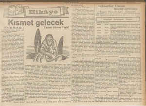     elecek Yazan: Ekrem Reşid Kismet (HALK MASALI) — Küme: gelecek!..: Demişti fal kadın, Enine de sormuştu: — Ne zaman?.., -