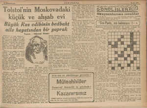    Tolstoi'nin Moskovadaki küçük ve ahşab evi Büyük Rus edibinin bedbaht aile hayatından bir yaprak kmet Nisa Ea n çıkılıyor.