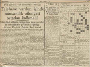    Çok mühim bir memleket davası alebeye yardım işinde meccanilik zihniyeti ortadan kalkmalı! Yüksek tahsil talebesine devlet