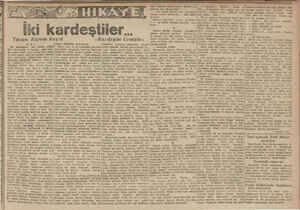  Yazan —— İzi kardeşler. Beri İsmeli, diğeri Ruri, Ekrem Reşid İki kardeştiler.. -Kardeşim Cemale- vesini büsbütün...