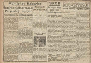    PE TAE Fiatlar tahminen 70- İzmir (Hususi) — Tütün piya-) sas Perşembe günü açılacaktır. ln. hisarlar idaresi, Yerli...