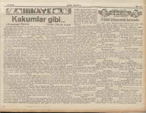  SON Kakumlar gibi. (Birmanya Masalı) Yazan: Ekrem Reşid Küşük sultan pederi hükümdarm yâ,!bir sikayet verecekmiş; eski İmer