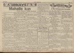  SON POSTA ledi. Aralarında bir münakaşa çik- tı. Kizdım. Arkadaşımın Kocasına haksiz olduğunu söyledim. Bu se. Mahalle kızı