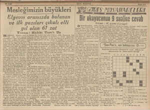    Mesleğimizin büyü Elyevm aramızda bulunan ve ilk yazıları çıkalı elli gil olan 6! zat Yazan: Hakkı Tarık Us esleğimizin...