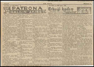  SON POSTA «Son Posta nın edebi romanı; 134 Eriteği i kadı n «Son Posta» nın tarilâ tefrikası: 81 PATRONA Ağaç altında yarım