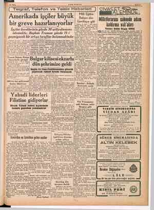  Amerikada işçiler büyük bir greve hazırlanıyorlar İşçiler ücretlerinin yüzde 30 arttırılmasını istemekte, Başkan Truman yüzde