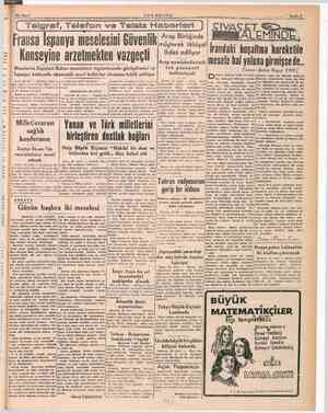     lan sak 1) a— e B a“ da u- k- v ? r t ı r ı , tlerii Pari, 26 (8) — Dubakanı 8SONPOSTA Sai ( Telgraf, Telefon ve Telsiz