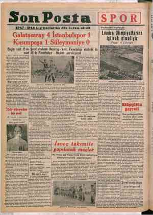    SPOR Haftadan haftaya: 1947 -1948 Lig maçlarına dün devam edildi Galatasaray 4 İstanbulspor 1 “Kasımpaşa İ Süleymaniye 0