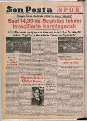    © fiatlarını bile hassas ola, istemesi Son Posta SPor Bugün İnönü stadında ilk futbol maçı yapılıyor Saat14,30 da Beşiktaş