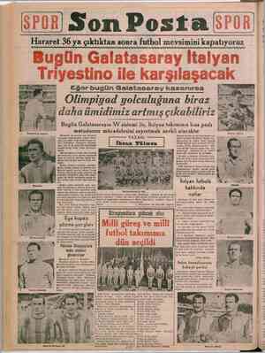  FI SonPostalrir! Hararet 36 ya çıktıktan sonra futbol mevsimini kapatıyoruz Eğer bugün Galatasaray kazanırsa Olimpiyad...