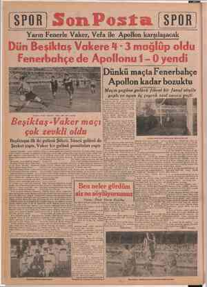  SPOR Yarın Fenerle Vaker, Vefa ile Apollon karşılaşacak ii Beşiktaş - Vaker maçında Vaker beki Meka geçiyor Beşiktaşın ilk