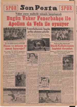  SPOR SonPosta > Vaker yarın muhtelit takımla oabaa a EK Bugün Vokerle karşıtaşacak olan Fenerhahçenm ön WE Fenerbahçenin...