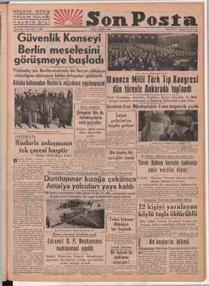  Şİ HALKIN GÖZÜ A ee HALKIN KULAĞI HALKIN DİLİ Sene 19 — No..5637 -- 894 Güvenlik Konseyi Berlin meselesini örüşmeye başladı