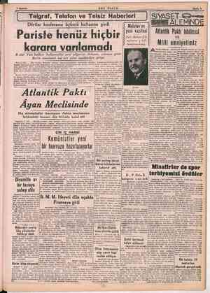    , Telefon ve Telsiz Dörtler konferansı üçüncü haftasına girdi un z “e. . o ifesi i Pariste h enüz hi çbir a Atlantik Paktı