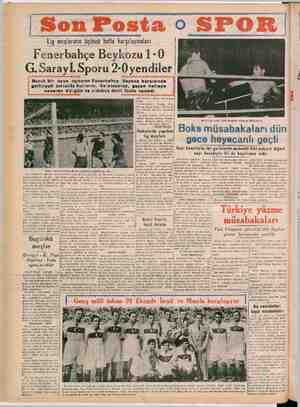    Son Posta Liy maçlarının üçüncü hafta karşılaşmaları Fenerbahçe Beykozu 1 -0 G. Sarayl. Sporu 2-0 yendiler Bozuk bir oyun