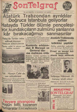          HER YERDE En son telgrafları ve havadisleri verir gaze te Teleton: 20827 Ataturk Trabzondan ayrıldılar Doğruca...